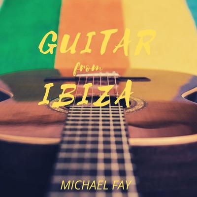 Guitar from Ibiza By Michael FAY's cover