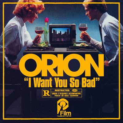 I Want You So Bad By Orion's cover