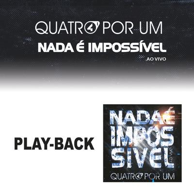 Um Deus Tão Grande (Playback) By Quatro por Um's cover