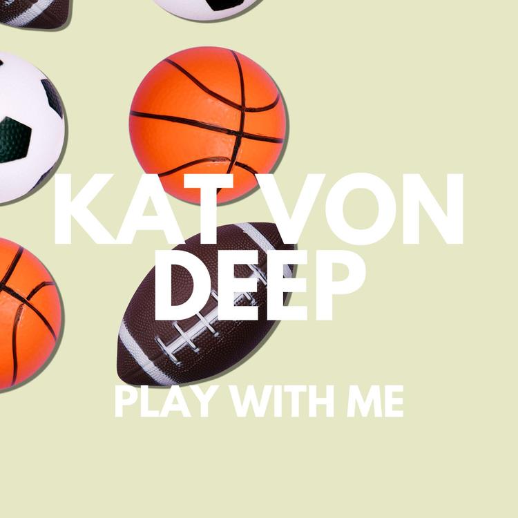 Kat Von Deep's avatar image
