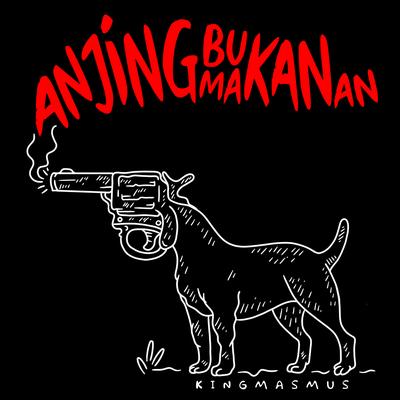 Anjing Bukan Makanan's cover