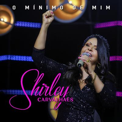 O Mínimo de Mim By Shirley Carvalhaes's cover