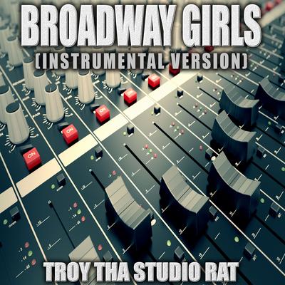 Broadway Girls (Originally Performed by Lil Durk and Morgan Wallen) (Instrumental Version) By Troy Tha Studio Rat's cover