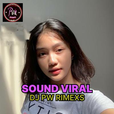 SOUND VIRAL By DJ PW RIMEXS's cover