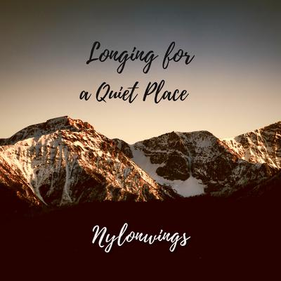 Longing for a Quiet Place By Nylonwings's cover