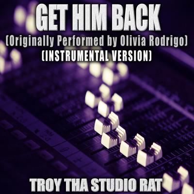 Get Him Back (Originally Performed by Olivia Rodrigo) (Instrumental Version)'s cover