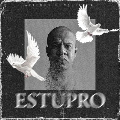 Estupro By Atitude Consciente's cover