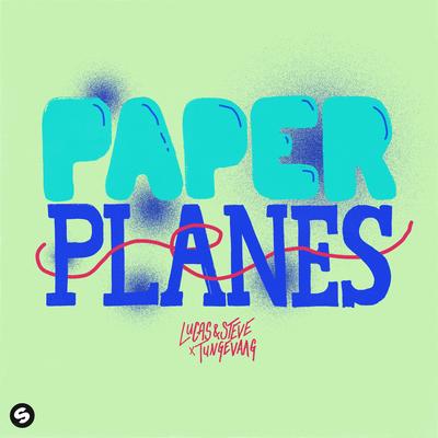 Paper Planes By Lucas & Steve, Tungevaag's cover