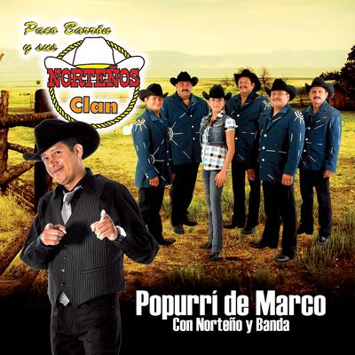 Popurrí de Marco By Paco Barrón y sus Norteños Clan's cover