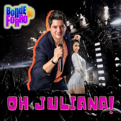 Oh Juliana By Bonde do Forró, Juliana Bonde's cover