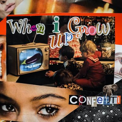 When I Grow Up By Confetti's cover