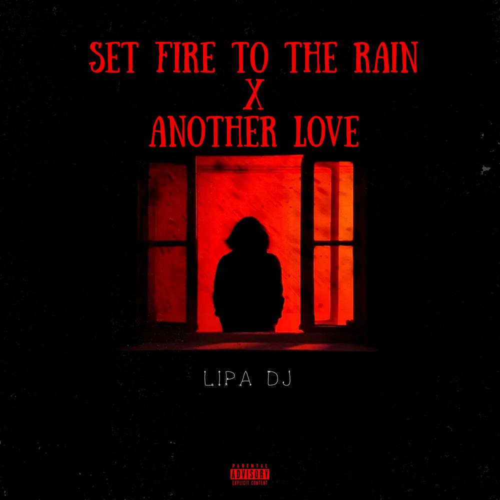 set fire to the rain x another love (𝙩𝙞𝙠𝙩𝙤𝙠 𝙢𝙖𝙨𝙝𝙪𝙥