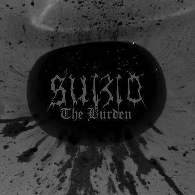 The Burden By Suizid's cover