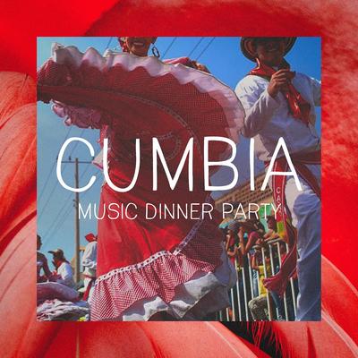Cumbia Music Dinner Party's cover