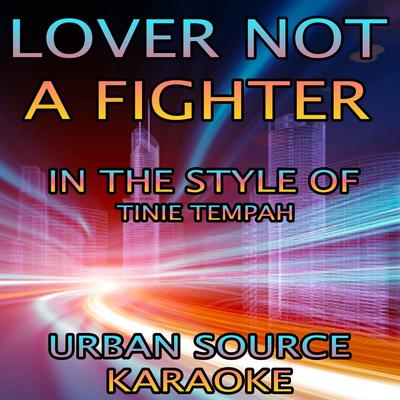 Lover Not A Fighter (In The Style Of Tinie Tempah and Labrinth) By Urban Source Karaoke's cover