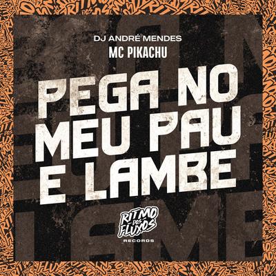 Pega no Meu Pau e Lambe's cover