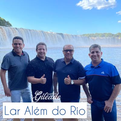 Lar Além do Rio By Quarteto Gileade's cover