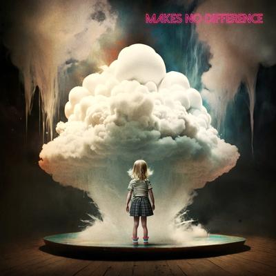 Makes No Difference By Don't Believe In Ghosts's cover