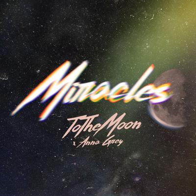 Miracles By ToTheMoon, Anna Grey's cover