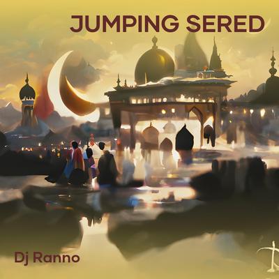 Jumping Sered (Remix) By PAMOKHOL ID, OAN MADE, DJ IPANK, RISKY TARIGAN, Antoaonebeat, Dj Ranno's cover