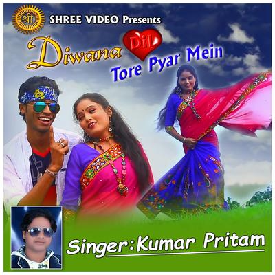 Diwana Dil Tore Pyar Mein By Kumar Pritam's cover