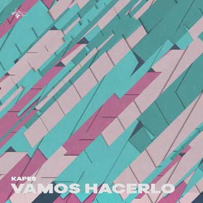 Vamos Hacerlo (Radio Edit) By Kapes's cover
