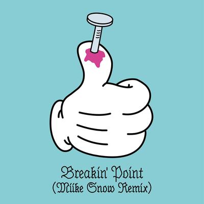Breakin' Point (Miike Snow Remix)'s cover