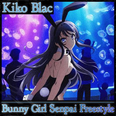 Bunny Girl Senpai Freestyle By Kiko Blac's cover