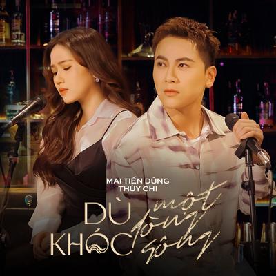 Dù Khóc Một Dòng Sông's cover