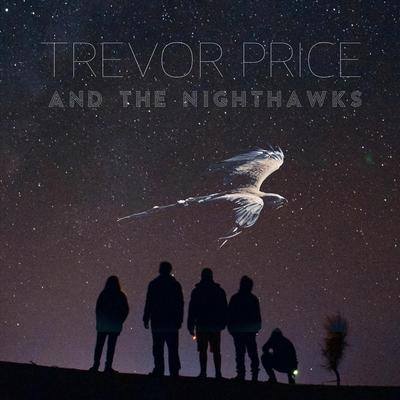 Trevor Price and the Nighthawks's cover