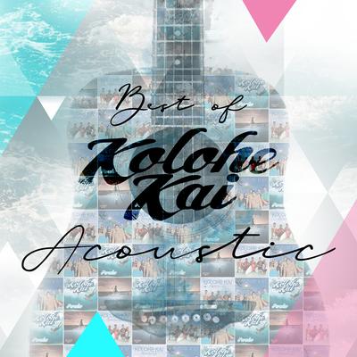 Best of Kolohe Kai (Acoustic)'s cover