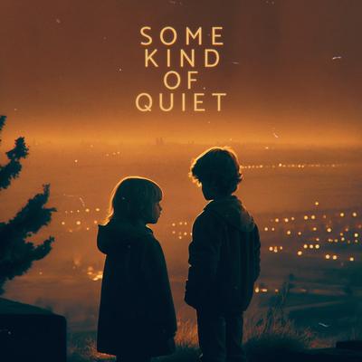 Some Kind of Quiet By ANDY ETC.'s cover