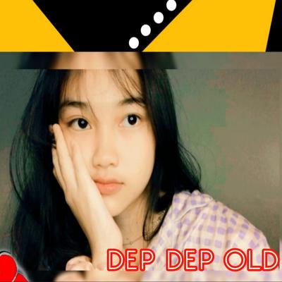 Dep Dep Old (Remix)'s cover