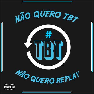Não Quero Tbt, Não Quero Replay By DJ VITINHO ORIGINAL, Mc Delux's cover