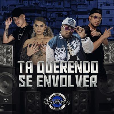 Tá Querendo Se Envolver By Dj Dubai, Dj Victor Falcão, Jé Trindade, Bx no Beat's cover