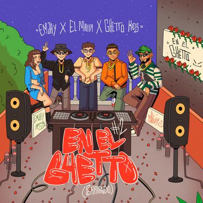 EN EL GHETTO #2 (Perriando) By Ghetto Kids, El Malilla, EMJAY's cover