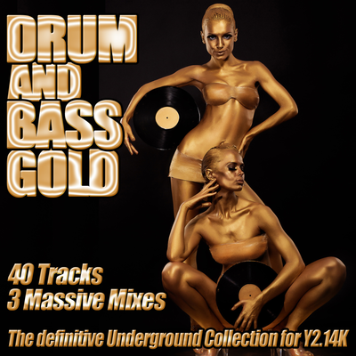 Drum and Bass Gold - Bassline to Dub Step Club to Stadium Arena the Ultra Drum & Bass Anthems Annual's cover