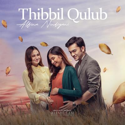 Thibbil Qulub (From "Bismillah Kunikahi Suamimu") By Alfina Nindiyani's cover