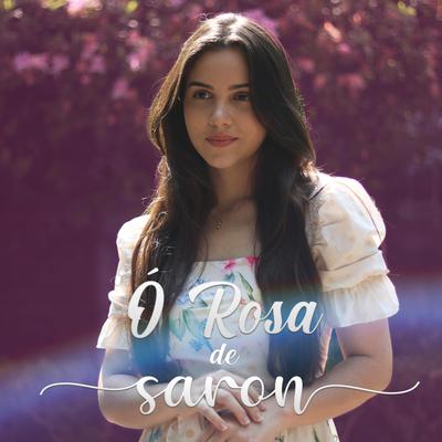 Ó Rosa de Saron By Isabelle Santiago's cover