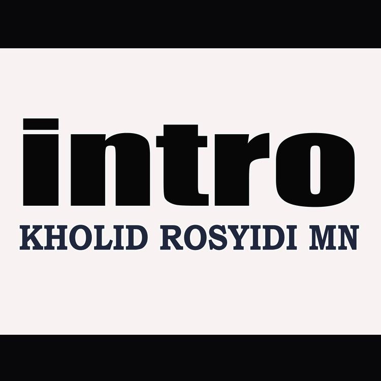 Kholid Rosyidi MN's avatar image