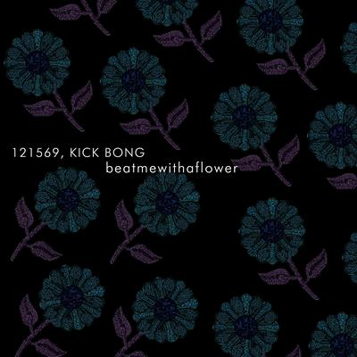 beatmewithaflower By Kick Bong, 121569's cover