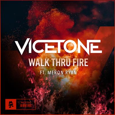 Walk Thru Fire By Meron Ryan, Vicetone's cover