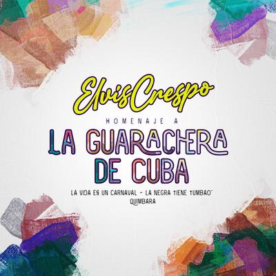 Homenaje a la Guarachera de Cuba: La Vida Es un Carnaval / La Negra Tiene Tumbao' / Quimbara (En Vivo)'s cover