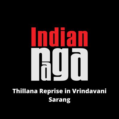 Thillana Reprise Vrindavani Sarang - Brindavani - Adi Talam's cover