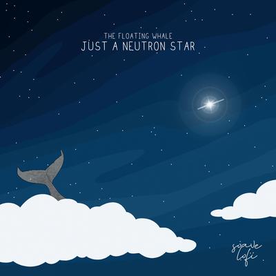 Just A Neutron Star By The Floating Whale's cover