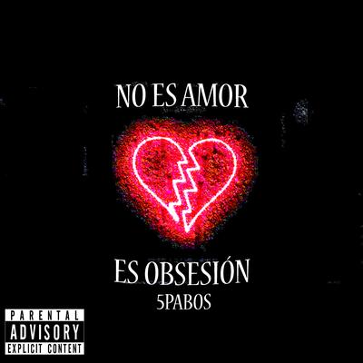 No Es Amor, Es Obsesión's cover