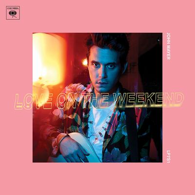 Love on the Weekend By John Mayer's cover