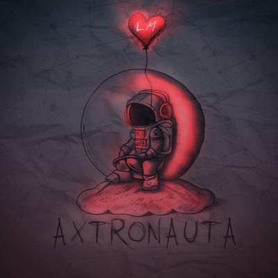 AXTRONAUTA By Lucas LM's cover