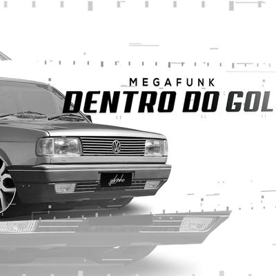 MEGA FUNK DENTRO DO GOL (TUM DUM) By DJ gilvinho's cover