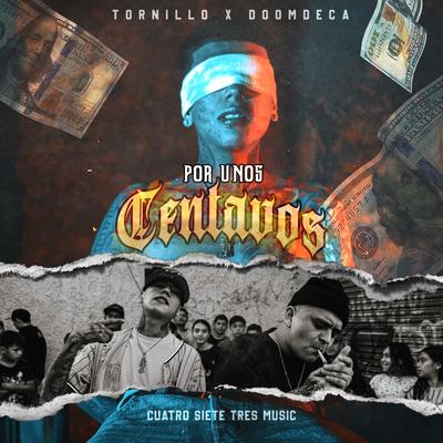 Por Unos Centavos By Tornillo, Doom Deca, 473 Music's cover
